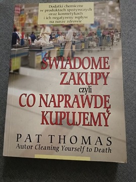 Świadome zakupy czyli co naprawdę kupujemy 