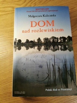 Dom nad rozlewiskiem. Małgorzata Kalicińska 