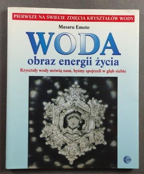 Woda obraz energii życia - Z AUTOGRAFEM AUTORA