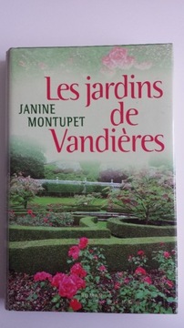 LES JARDINS DE VANDIÈRES Janine Montupet