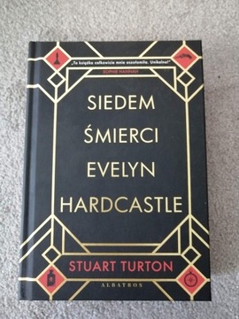 "Siedem śmierci Evelyn Hardcastle" Stuart Turton