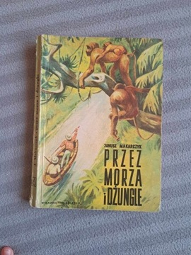 Przez morza i dżungle Janusz Makarczyk