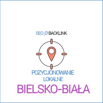 Bielsko-Biała - Pozycjonowanie Lokalne