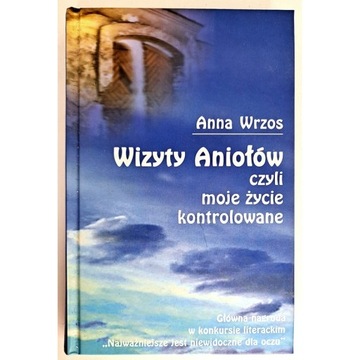 Wizyty Aniołów czyli moje życie kontrolowane Wrzos