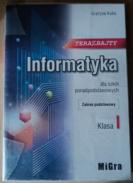 Informatyka klasa 1 TERAZBAJTY zakres podstawowy 