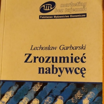 Zrozumieć nabywcę Lechosław Garbarski