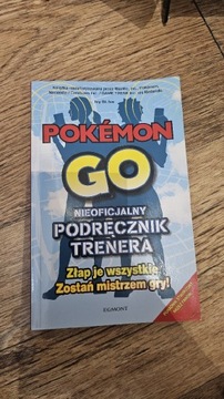 Pokémon Go. Przewodnik Praca zbiorowa