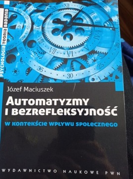 "Automatyzmy i bezrefleksyjność..."J. Maciuszek