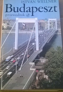 Wellner Budapeszt Przewodnik po Budapeszcie 1981 r