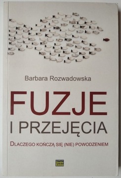 Fuzje i przejęcia. Dlaczego kończą się Rozwadowska