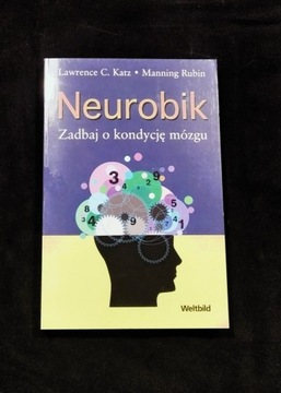 Neurobik. Zadbaj o kondycję mózgu L.Katz, M. Rubin