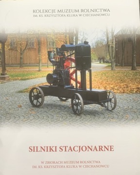 Silniki stacjonarne w zbiorach muzeum w Ciechanowc