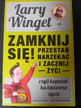 Zamknij się. Larry Winget