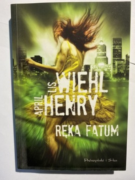 Ręka Fatum Lis Wiehl April Henry