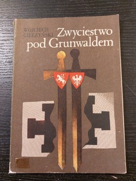 Wojciech Giełżyński.  Zwycięstwo pod Grunwaldem. 
