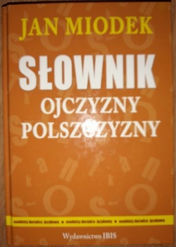Jan Miodek. Slownik ojczyzny polszczyzny. 
