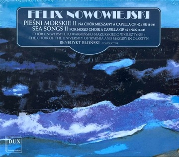 CD: Felix Nowowiejski, Pieśni morskie II (Feliks)