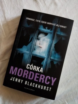 Kryminał "Córka mordercy" Jenny Blackhurst