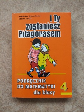 I Ty zostaniesz Pitagorasem - podręcznik klasa 4