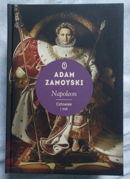 Napoleon Człowiek i mit - Adam Zamoyski