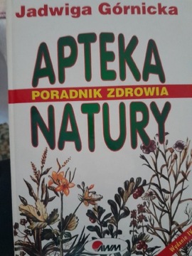 Apteka natury, zdrowie, choroba i jak sie ratować