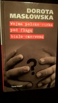 Wojna polsko-ruska pod flagą... - Dorota Masłowska