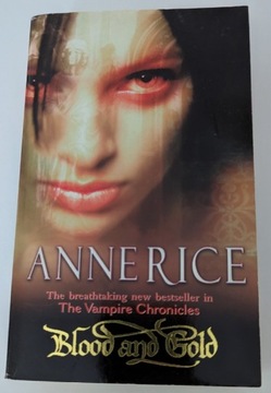 Anne Rice - blood and gold