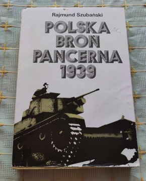 SZUBAŃSKI - POLSKA BROŃ PANCERNA 1939