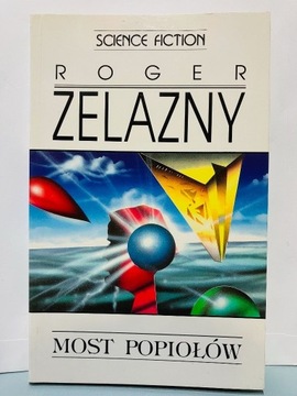 Roger Zelazny "Most Popiołów"