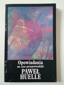 Paweł Huelle Opowiadania na czas przeprowadzki