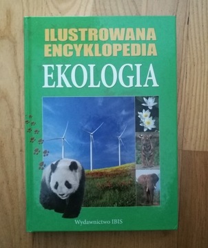 Ilustrowana encyklopedia EKOLOGIA