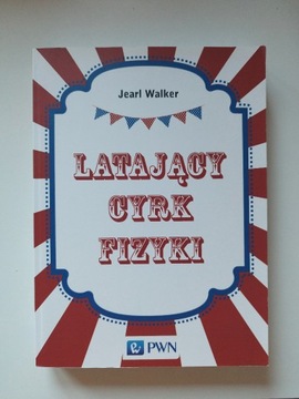 Latający cyrk fizyki - Jearl Walker