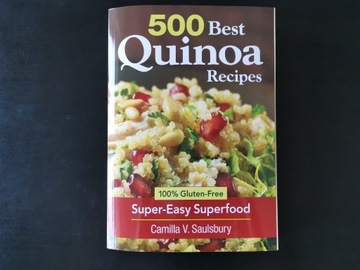 500 Best Quinoa Recipes 100% Gluten-Free Saulsbury