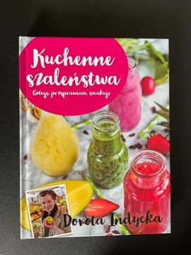 KUCHENNE SZALEŃSTWA Dorota Indycka