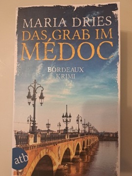 Maria Dries "Das Grab im Medoc"