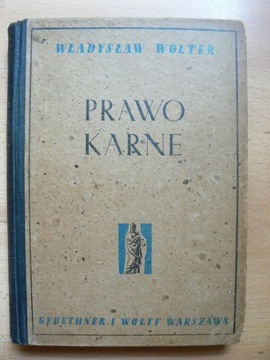 Władysław Wolter - Prawo karne. Warszawa 1947