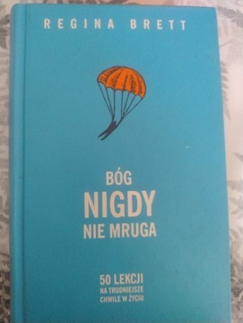 Bóg nigdy nie mruga Regina Brett