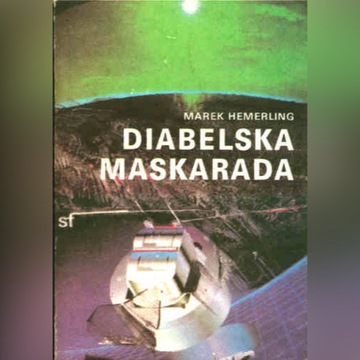 DIABELSKA MASKARADA - Marek Hemerling