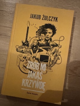 Zrób mi jakąś krzywdę Jakub Żulczyk