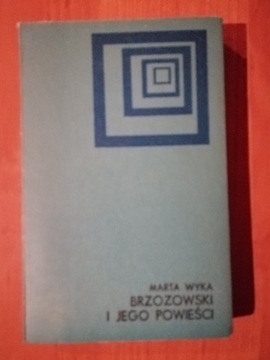 Marta Wyka, Brzozowski i jego powieść 