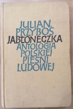 Jabłoneczka Antologia Polskiej Pieśni J. Przyboś