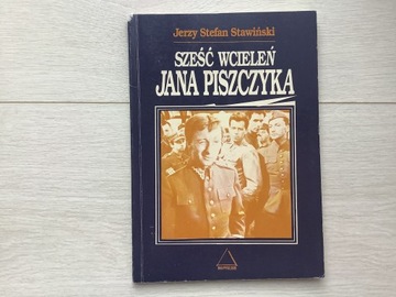 Sześć wcieleń Jana Piszczyka Jerzy Stawiński