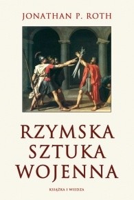 Rzymska sztuka wojenna Jonathan P. Roth