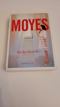 KIEDY ODSZEDŁEŚ Jojo Moyes