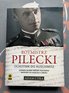 ROTMISTRZ PILECKI - OCHOTNIK DO AUSCHWITZ - CYRA