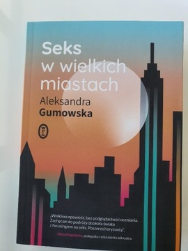 Seks w wielkich miastach - Aleksandra Gumowska