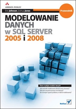 Modelowanie danych w SQL Server 2005 i 2008.