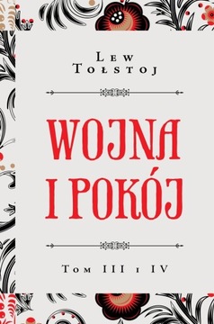 Wojna i pokój. Tomy 3-4 - Lew Tołstoj   ~ NOWA