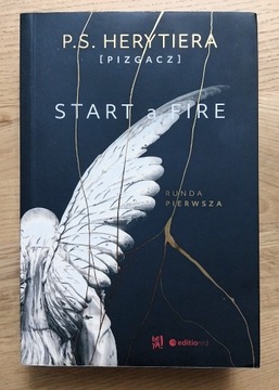 P.S. Herytiera - Start a Fire - Runda pierwsza