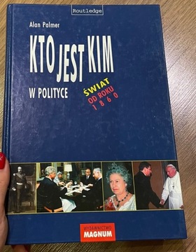 Książka Kto jest kim w polityce Alan Palmer